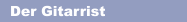 Der Gitarrist