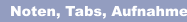 Noten, Tabs, Aufnahmen