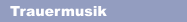 Trauermusik